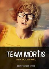 Team Mortis - het dodenspel - Bjorn van den Eynde (ISBN 9789059240544)