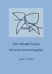 Een nieuwe fiscus - Joseph J. M. Evers (ISBN 9789402129083)