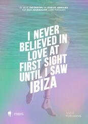 I never believed in love at first sight until i saw Ibiza - Anne Poelmans (ISBN 9789089315106)