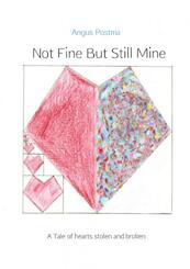 Not fine but still mine - Angus Postma (ISBN 9789462543522)