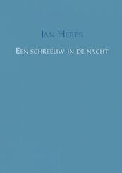Een schreeuw in de nacht - Jan Heres (ISBN 9789462544123)