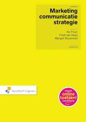 Marketingcommunicatiestrategie - J.M.G. Floor, W.F. van Raaij, M.Y. Bouwman (ISBN 9789001834128)