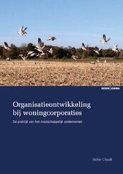 Organisatieontwikkeling bij woningcorporaties - Stefan Cloudt (ISBN 9789462743229)