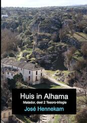 Huis in Alhama - José Hennekam (ISBN 9789402134681)
