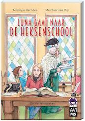 Luna gaat naar de heksenschool - Monique Berndes (ISBN 9789051164657)