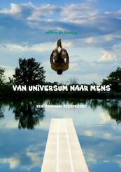 Van universum naar mens - Willem de Koning (ISBN 9789402125825)