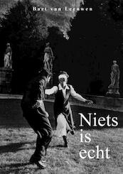 Niets is echt - Bart van Leeuwen (ISBN 9789402138115)