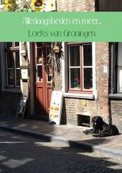 Alledaagsheden en meer... - Loeks van Groningen (ISBN 9789402141887)