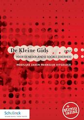 De kleine gids voor de Nederlandse sociale zekerheid - (ISBN 9789013134148)
