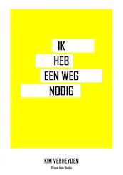 Ik heb een weg nodig - Kim Verheyden (ISBN 9789402140477)