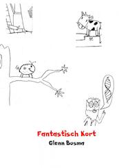 Fantastisch Kort - Glenn Bosma (ISBN 9789402144352)