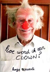 Hoe word ik een clown - Hugo Renaerts (ISBN 9789402149746)