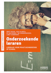 Onderzoekende leraren - Greet Decin, Leen Alaerts, Jo Van Dessel, Tim Vandersmissen, Lijne Vloeberghs (ISBN 9789401440226)
