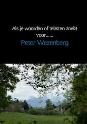 Als je woorden of teksten zoekt voor...... - Peter Wezenberg (ISBN 9789402154009)
