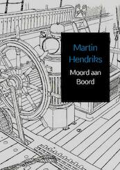 Moord aan boord - Martin Hendriks (ISBN 9789402154320)