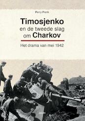 Timosjenko en de tweede slag om Charkov - Perry Pierik (ISBN 9789463380287)
