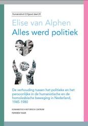 Alles werd politiek - Elise van Alphen (ISBN 9789067283267)