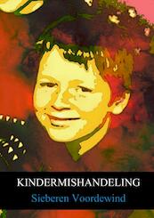 Kindermishandeling - Sieberen Voordewind (ISBN 9789402155204)