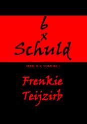 6 x Schuld - Frenkie Teijzirb (ISBN 9789463429085)