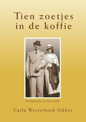 Tien zoetjes in de koffie - Carla Westerbeek-Sikkes (ISBN 9789082415704)