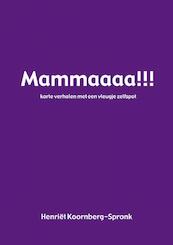 Mammaaaa!!! - Henriët Koornberg-Spronk (ISBN 9789463181129)