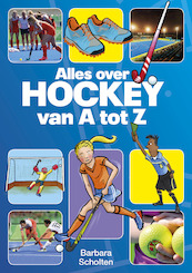 Alles over hockey van A tot Z - Barbara Scholten (ISBN 9789067979191)