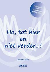 Ho, tot hier en niet verder…! - Jooske Kool (ISBN 9789492398062)