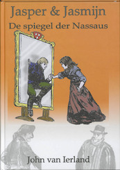 Jasper & Jasmijn De spiegel der Nassaus - John van Ierland (ISBN 9789078071013)