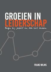 Groeien in leiderschap - Frans Wilms (ISBN 9789082617306)