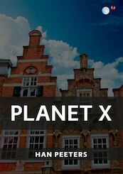 Planet x - Han Peeters (ISBN 9789462170933)