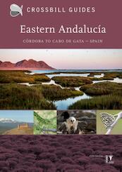 Eastern Andalucia - Albert Vliegenthart, Bouke Ten Cate, Dirk Hilbers, Kees Woutersen (ISBN 9789491648106)