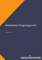 Wetsteksten Omgevingsrecht - (ISBN 9789491930812)