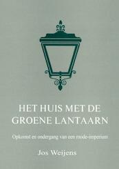 Het Huis met de Groene Lantaarn - Jos Weijens (ISBN 9789402161717)