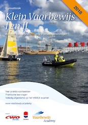 Cursusboek Klein Vaarbewijs I en II - Adelbert van Groeningen, Thom Hoff, Toni Rietkerk, Bas Henrichs (ISBN 9789492625007)