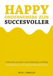 Happy ondernemers zijn succesvoller - Ruth L. Sinkeler (ISBN 9789402165142)
