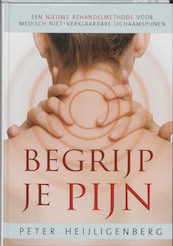 Begrijp je pijn - Peter Heijligenberg (ISBN 9789020204148)