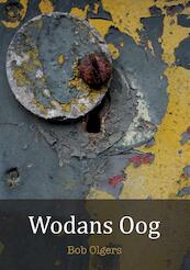 Wodans Oog - Bob Olgers (ISBN 9789463451925)