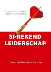 Sprekend Leiderschap - Nienke van Bezooijen, Lars Ros (ISBN 9789491173240)
