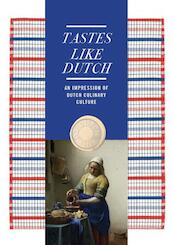 Tastes like dutch - (ISBN 9789090305516)