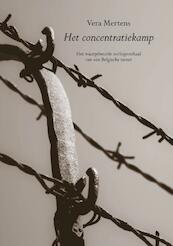 De gruwel van het concentratiekamp - Vera Mertens (ISBN 9789082415926)