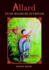 Allard en de magische zuurstok - Fiona Hack (ISBN 9789492115485)