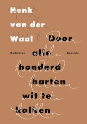 Door alle honderd harten wit te kalken - Henk van der Waal (ISBN 9789021409566)