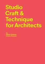Studio Craft & Technique for Architects - Miriam Delaney, Anne Gorman (ISBN 9781780676579)