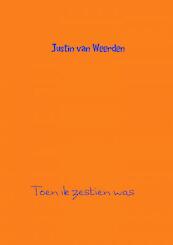 Toen ik zestien was - Justin van Weerden (ISBN 9789402170771)