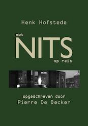 Met NITS op reis - Henk Hofstede, Pierre De Decker (ISBN 9789080921443)
