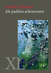 Als padden schreeuwen - Lieneke Dijkzeul (ISBN 9789046311271)