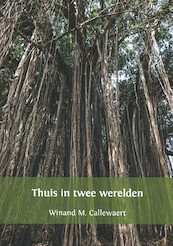 Thuis in twee werelden - Winand M. Callewaert (ISBN 9789492421449)