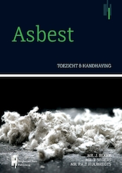 Asbest, toezicht en handhaving - Tim Segers, Peter Huijbregts, Jelle Bekke (ISBN 9789492952004)