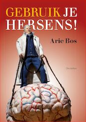 Waar heb je eigenlijk hersenen voor nodig? - Arie Bos (ISBN 9789060388488)