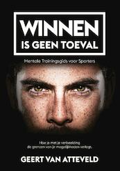 Winnen is geen Toeval - Geert van Atteveld (ISBN 9789081244909)